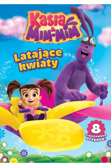Kasia i Mim Mim Lataj�ce kwiaty