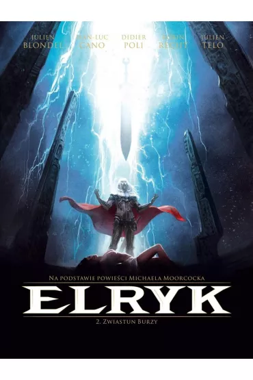 Zwiastun burzy. Elryk. Tom 2 - Julien Blondel, Didier Poli, Robin Recht, Julien Telo
