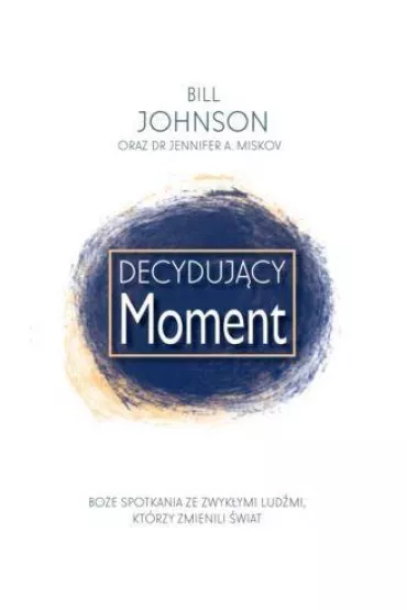 Decyduj�cy moment - Bill Johnson