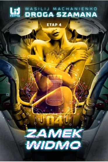 Zamek Widmo. Droga Szamana. Etap 4 - Wasilij Machanienko