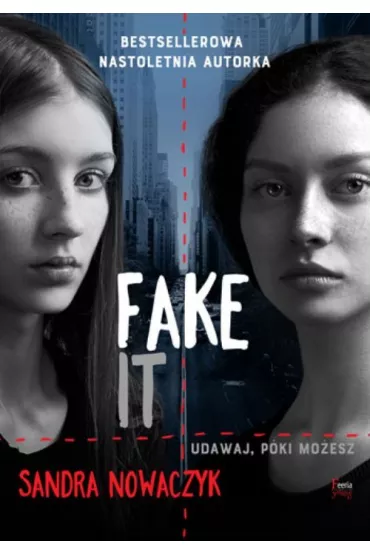 Fake it - Sandra Nowaczyk