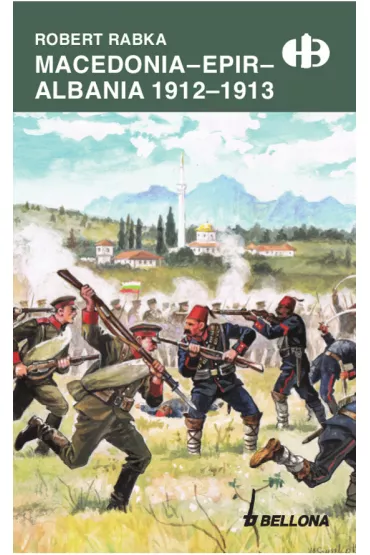 eBook Macedonia. Epir. Albania 1912-1913 mobi epub - Robert Rabka