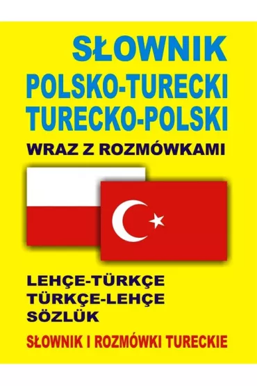 S�ownik polsko-turecki turecko-polski wraz z rozm�wkami - Katarzyna Sadowska-Ozcan, Jacek Gordon