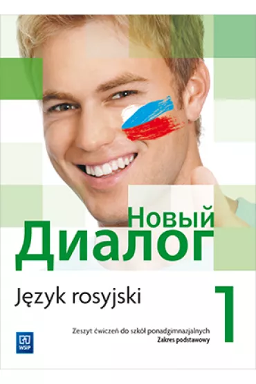 Nowyj Dialog. J�zyk rosyjski. Zeszyt �wicze�. Cz�� 1. Szko�y ponadgimnazjalne - Miros�aw Zybert
