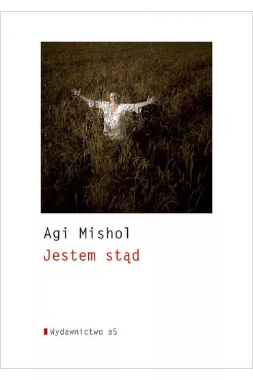 Jestem st�d - Mishol Agi
