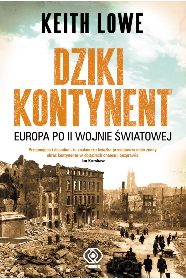 Dziki kontynent Europa po ii wojnie �wiatowej - Keith Lowe
