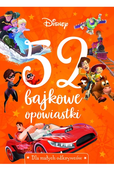 Disney. 52 bajkowe opowiastki. Dla ma�ych odkrywc�w