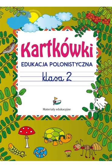 Kartk�wki. Edukacja polonistyczna. Klasa 2 - Beata Guzowska