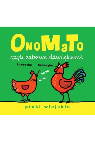 OnoMaTo czyli zabawa d�wi�kami. Ptaki wiejskie - Joanna Babula