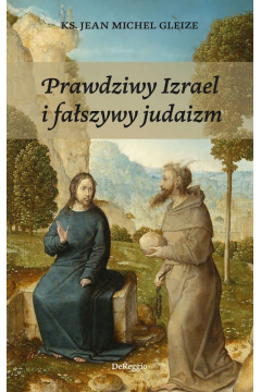 Prawdziwy Izrael i faszywy judaizm