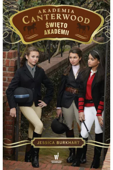 �wi�to Akademii. Akademia Canterwood. Tom 8 - Jessica Burkhart