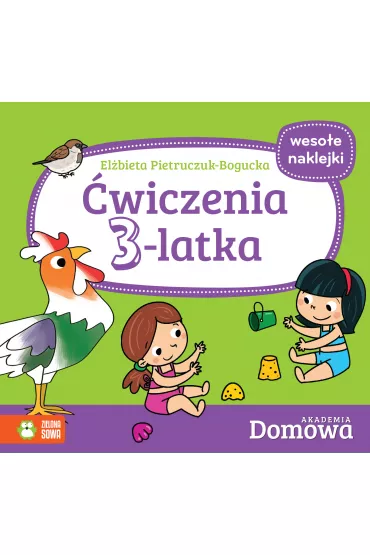 Domowa Akademia. �wiczenia 3-latka - El�bieta Pietruczuk-Bogucka
