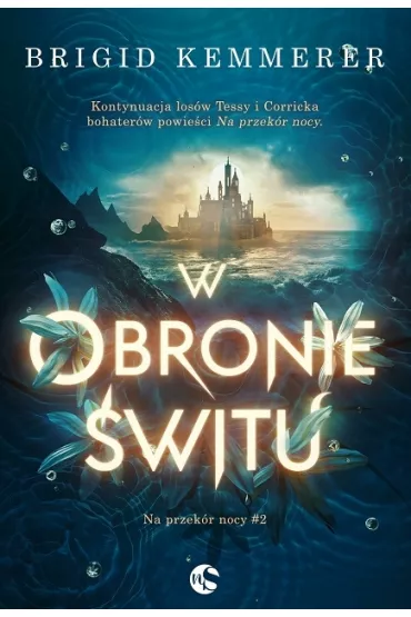 W obronie �witu. Na przek�r nocy. Tom 2 - Brigid Kemmerer