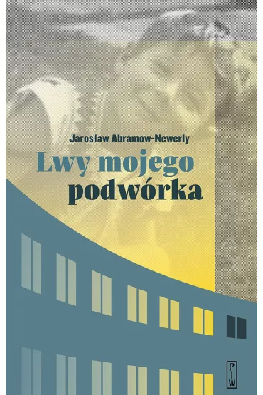 eBook Lwy mojego podw�rka mobi epub - Jaros�aw Abramow-Newerly