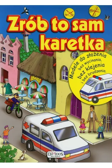 Zr�b to sam. Karetka