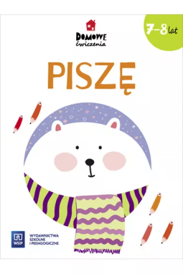 Pisz� 7-8 lat .Domowe �wiczenia