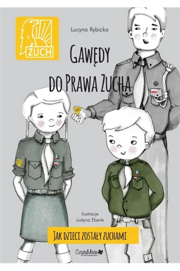 Gaw�dy do prawa zucha. Jak dzieci zosta�y zuchami - Lucyna  Rybicka-Pawelczyk