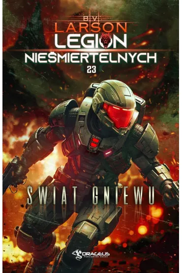�wiat Gniewu. Seria Legion Nie�miertelnych. Tom 23 - Brian V. Larson