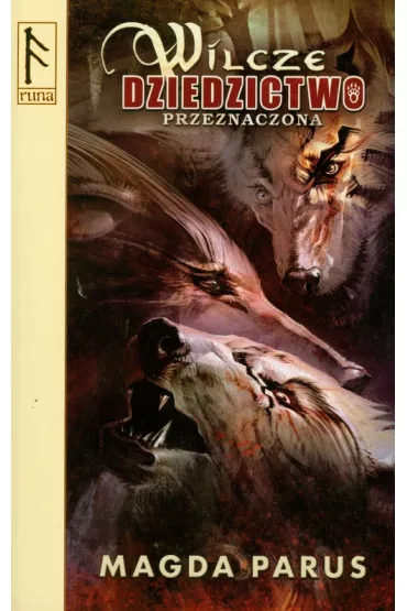Wilcze dziedzictwo Przeznaczona - Magda Parus