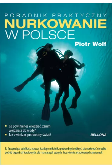 Bezpieczne nurkowanie w Polsce - Piotr Wolf