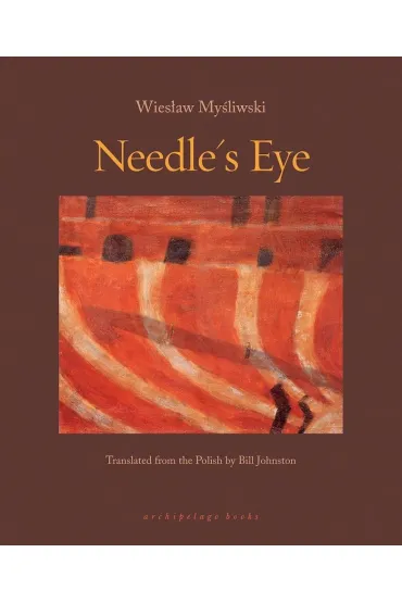 Needle`s Eye - Bill Johnston, Wies�aw My�liwski