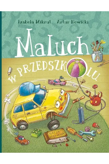 Maluch w przedszkolu - Artur Nowicki, Izabela Mikrut