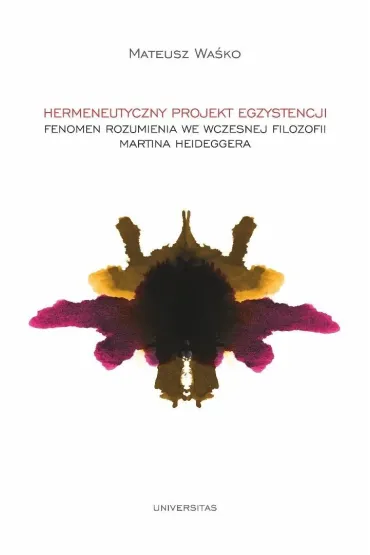 Hermeneutyczny projekt egzystencji - Mateusz  Wa�ko