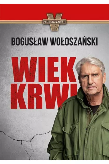 Wiek krwi - Bogus�aw Wo�osza�ski