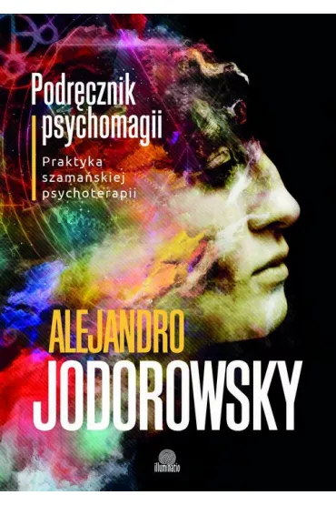 Podr�cznik psychomagii - Alejandro Jodorowsky