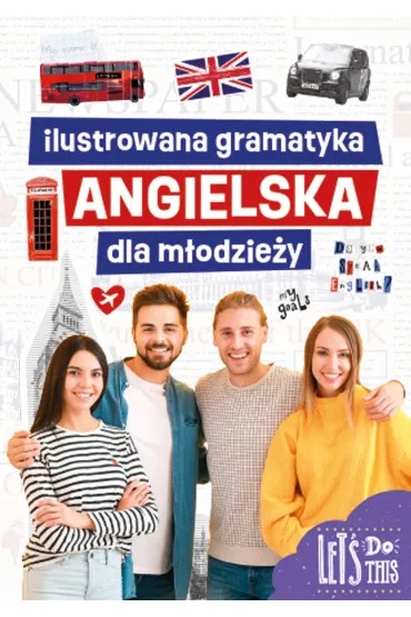 Ilustrowana gramatyka angielska dla m�odzie�y