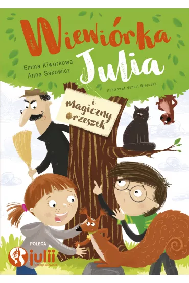 Wiewi�rka Julia i magiczny orzeszek - Anna Sakowicz, Emma  Kiworkowa