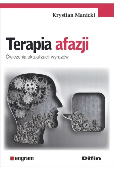Terapia afazji. �wiczenia aktualizacji wyraz�w - Krystian  Manicki