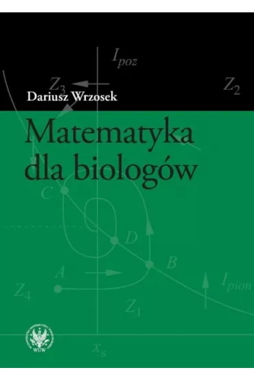 Matematyka dla biolog�w - Dariusz Wrzosek