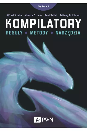 Kompilatory. Regu�y, metody i narz�dzia - Jeffrey Ullman, Alfred V Aho, Monica S Lam