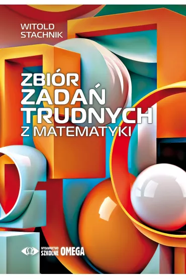 Zbi�r zada� trudnych z matematyki - Witold Stachnik