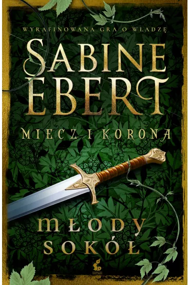 Miecz i korona. Miecz i korona. Tom 2 - Sabine Ebert