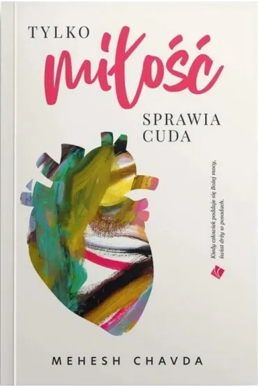 Tylko mi�o�� sprawia cuda - Chavda Mahesh