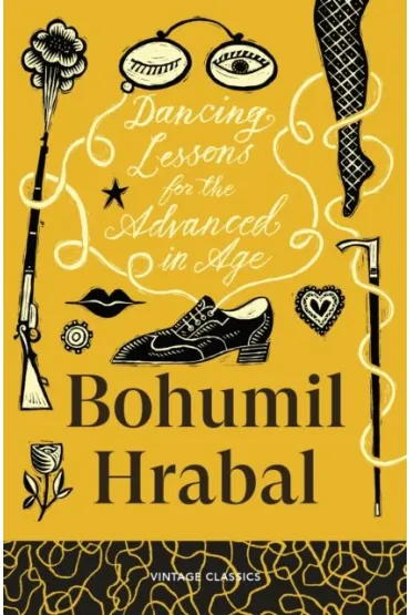 Dancing Lessons for the Advanced in Age - Bohumil Hrabal