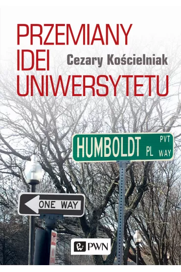 Przemiany idei uniwersytetu - Cezary Ko�cielniak