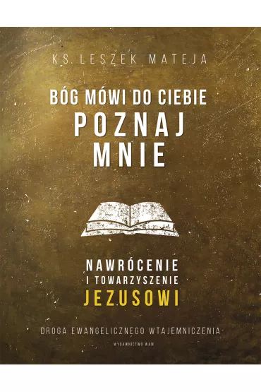 B�g m�wi do ciebie: poznaj Mnie - Leszek Mateja