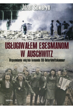 Usugiwaem esesmanom w Auschwitz
