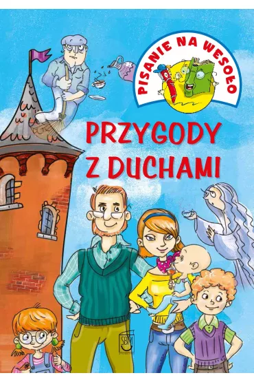 PISANIE NA WESO�O. PRZYGODY Z DUCHAMI - Iwona Czarkowska