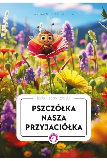 Pszcz�ka nasza przyjaci�ka