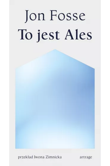 To jest Ales - Jon Fosse