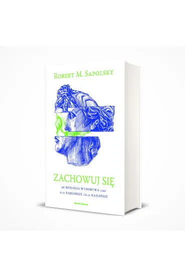 Zachowuj si� - Robert M. Sapolsky