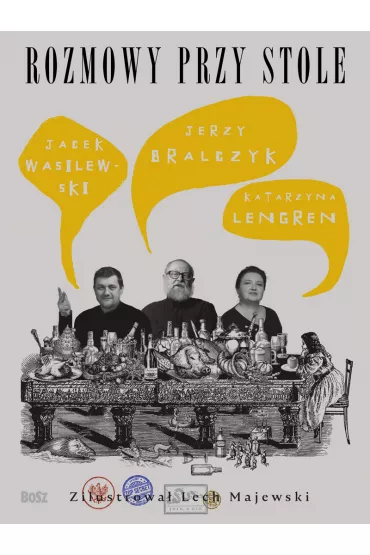 Rozmowy przy stole - Jacek Wasilewski, Jerzy Bralczyk, Katarzyna Lengren