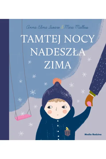 Tamtej nocy nadesz�a zima - Anna  Elina Isoaro, Mira Mallius