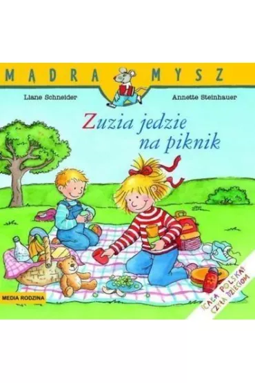 M�dra Mysz - Zuzia jedzie na piknik - Annette Steinhauer, Liane Schneider