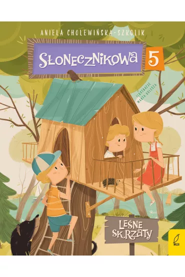 Le�ne skrzaty. S�onecznikowa 5. Tom 5 - Aniela Cholewi�ska-Szkolik