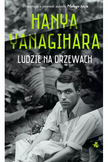 Ludzie na drzewach - Hanya Yanagihara